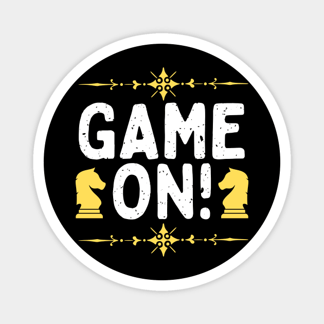 Game on! - Chess Magnet by William Faria